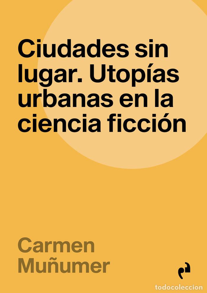 B&uuml;cher: CIUDADES SIN LUGAR - MU&Ntilde;UMER,CARMEN