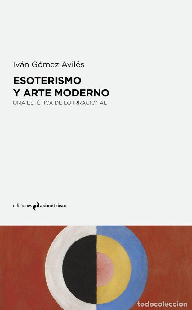 Libros: ESOTERISMO Y ARTE MODERNO - GOMEZ AVILES,IVAN - Foto 1