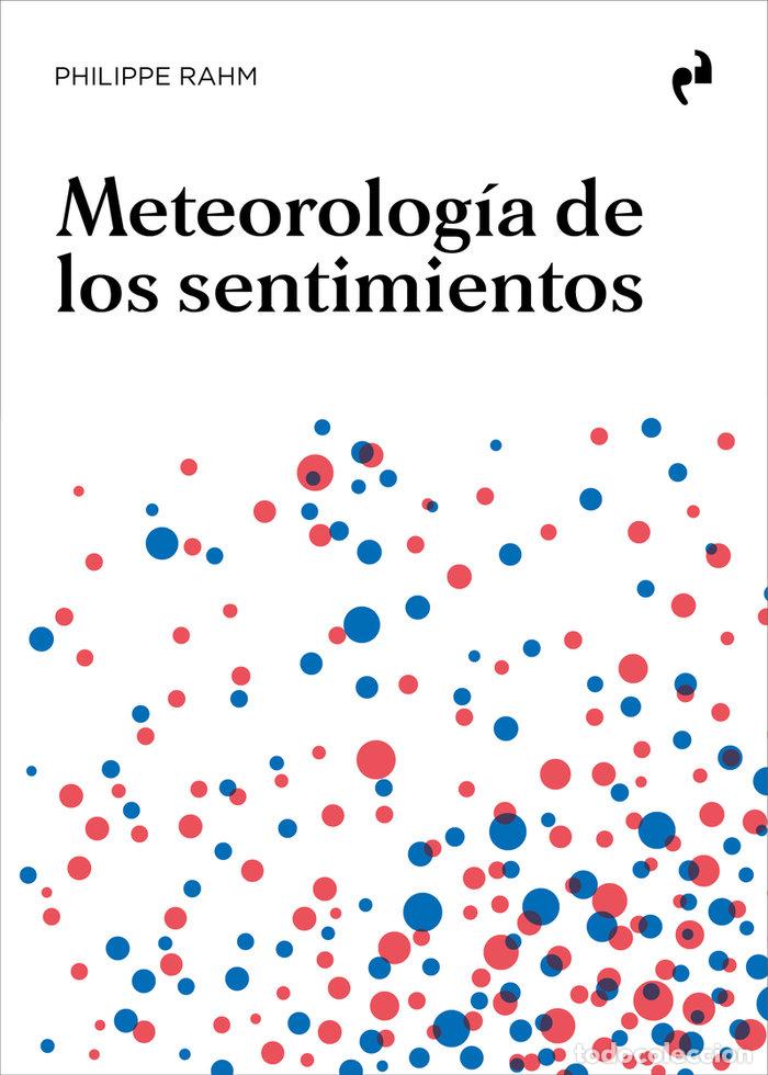 Libros: METEOROLOGIA DE LOS SENTIMIENTOS - RAHM,PHILIPPE - Foto 1