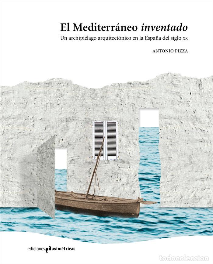 Libros: MEDITERRANEO INVENTADO,EL - PIZZA,ANONIO - Foto 1