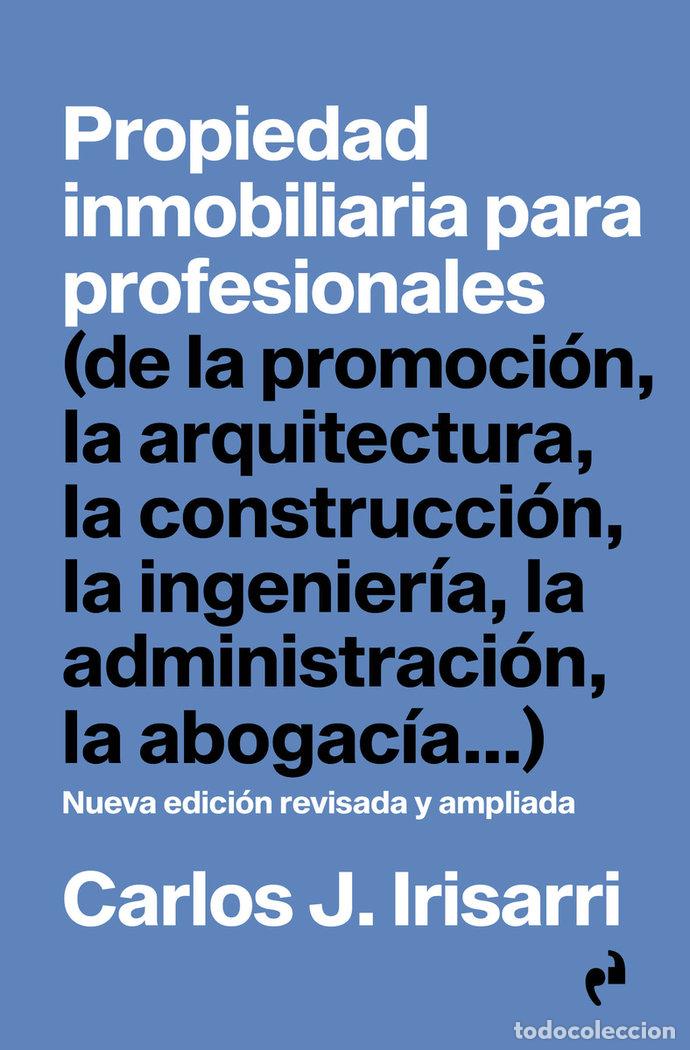 books: PROPIEDAD INMOBILIARIA PARA PROFESIONALES - IRISARRI MARTINEZ,CARLOS J