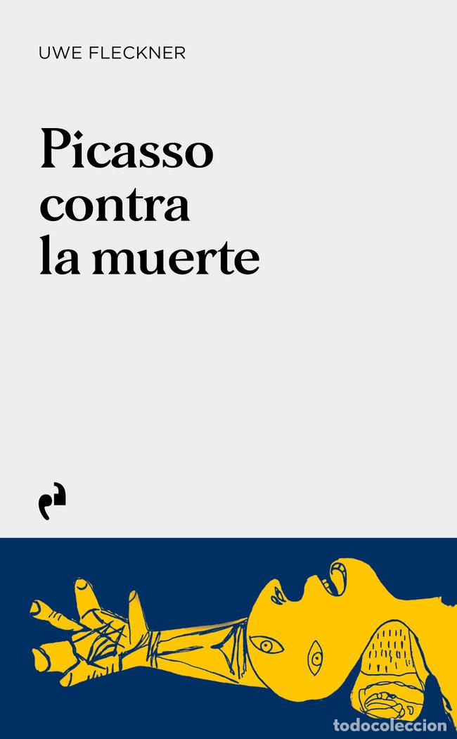 Libros: PICASSO CONTRA LA MUERTE - FLECKNER,UWE - Foto 1
