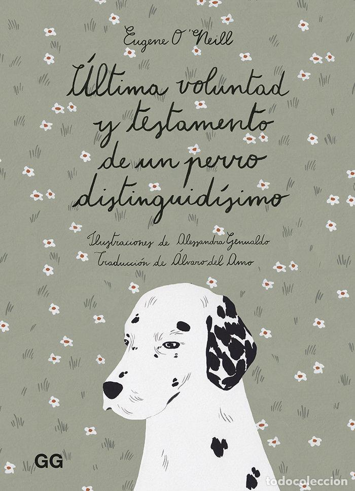 Libros: ULTIMA VOLUNTAD Y TESTAMENTO DE UN PERRO DISTINGUIDISIMO - ONEILL,EUGENE - Foto 1
