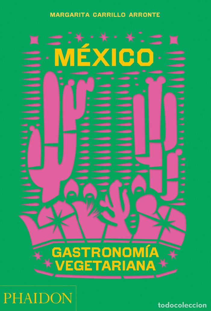 Libros: MEXICO GASTRONOMNIA VEGETARIANA - CARRILLO ARRONTE,MARGARITA - Foto 1