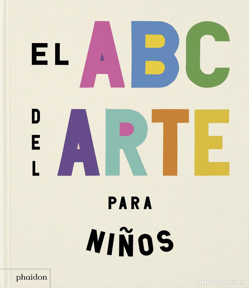Libros: EL ABC DEL ARTE PARA NI&Ntilde;OS - EDITORES PHAIDON - Foto 1