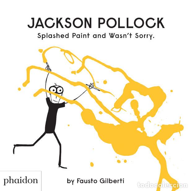 Libros: JACKSON POLLOCK SPLASHED PAINT AND WASNT SOR - GILBERTI,FAUSTO - Foto 1