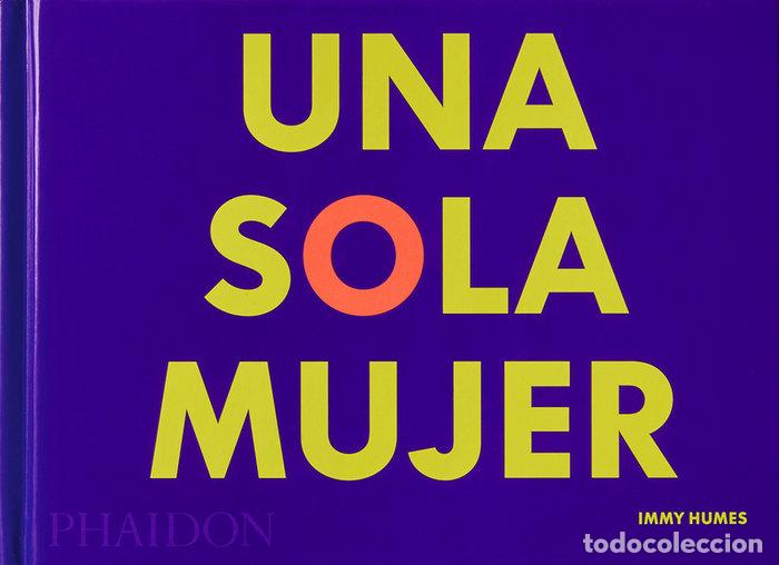 Libros: UNA SOLA MUJER - HUMES,IMMY - Foto 1