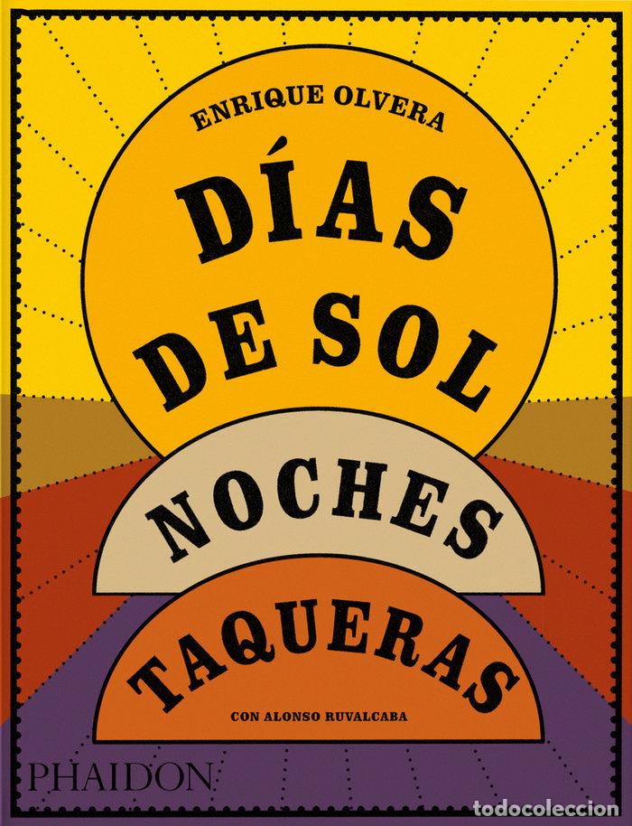 Libros: DIAS DE SOL NOCHES TAQUERAS - OLVERA, ENRIQUE/RUVALCABA, ALONSO - Foto 1