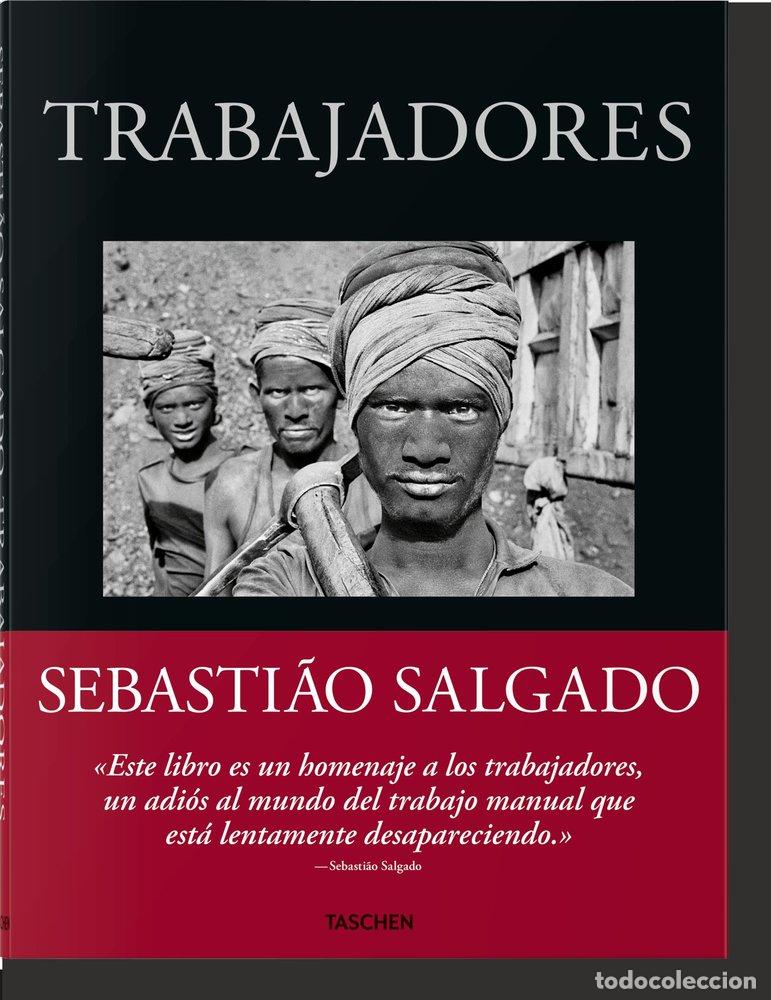 Libros: SEBASTIAO SALGADO TRABAJADORES - SALGADO,SEBASTIAO - Foto 1
