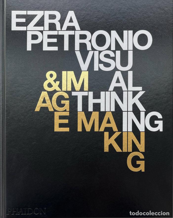 Libros: EZRA PETRONIO VISUAL THINKING & IMAGE MAKING - PETRONIO,EZRA - Foto 1