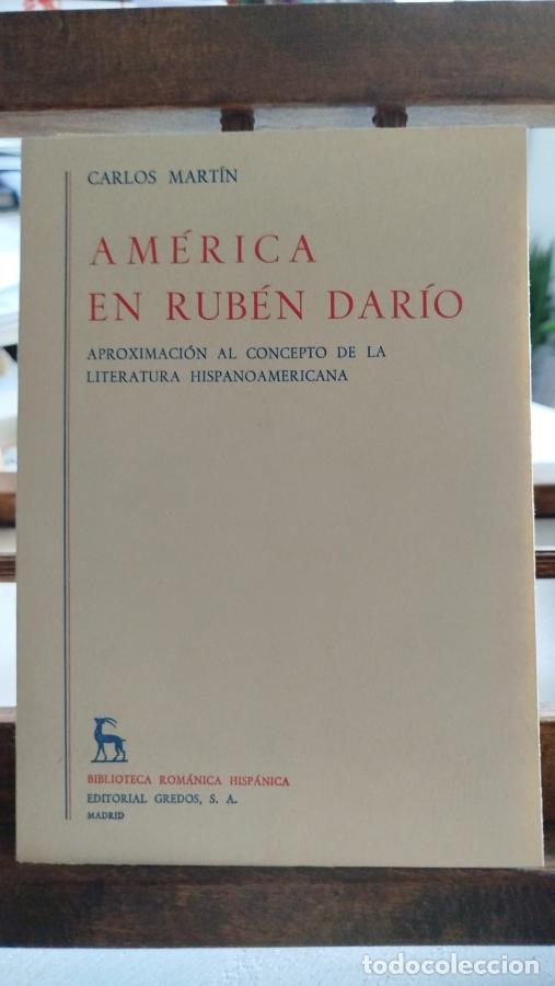 books: Am&eacute;rica en Rub&eacute;n Dar&iacute;o: aproximaci&oacute;n al concepto de la literatura hispanoamericana - Mart&iacute;n, Carlos.