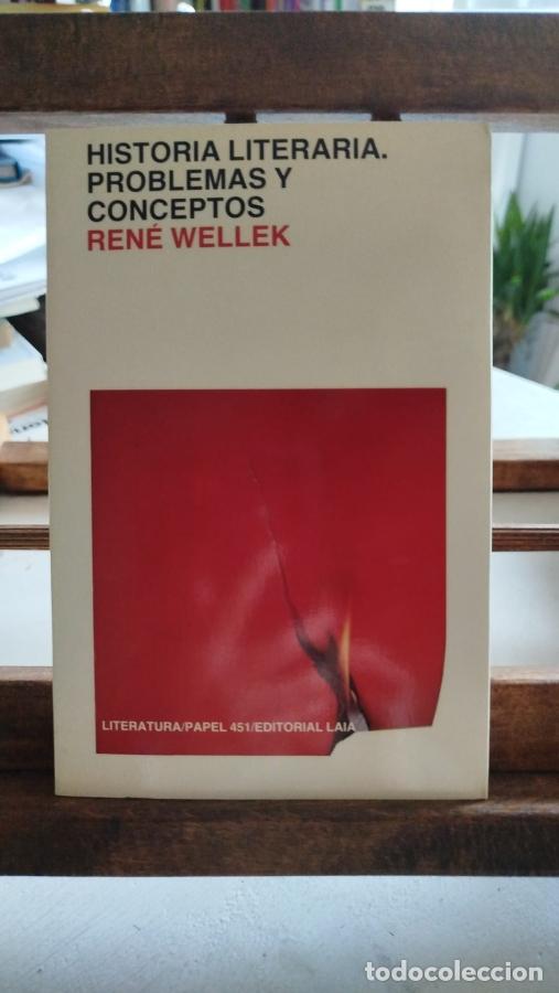 Libri di seconda mano: Historia literaria: problemas y conceptos - Wellek, Ren&eacute;