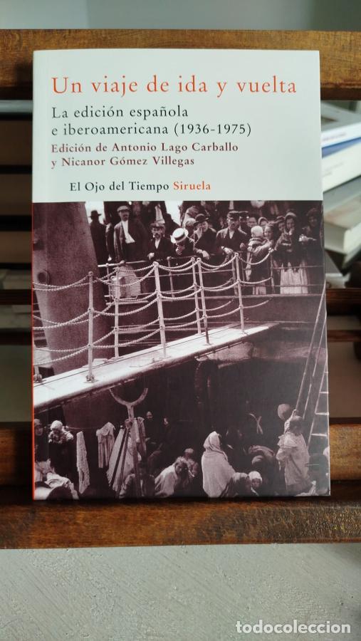 B&uuml;cher: Un viaje de iday vuelta: La edici&oacute;n espa&ntilde;ola e iberoamericana (1936 - 1975) - Vv.aa