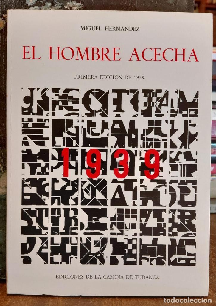 Libros: EL HOMBRE ACECHA. Facs&iacute;mil. 1&ordf; edici&oacute;n de 1939. Nota editorial Rafael G&oacute;mez. Estudio previo y no