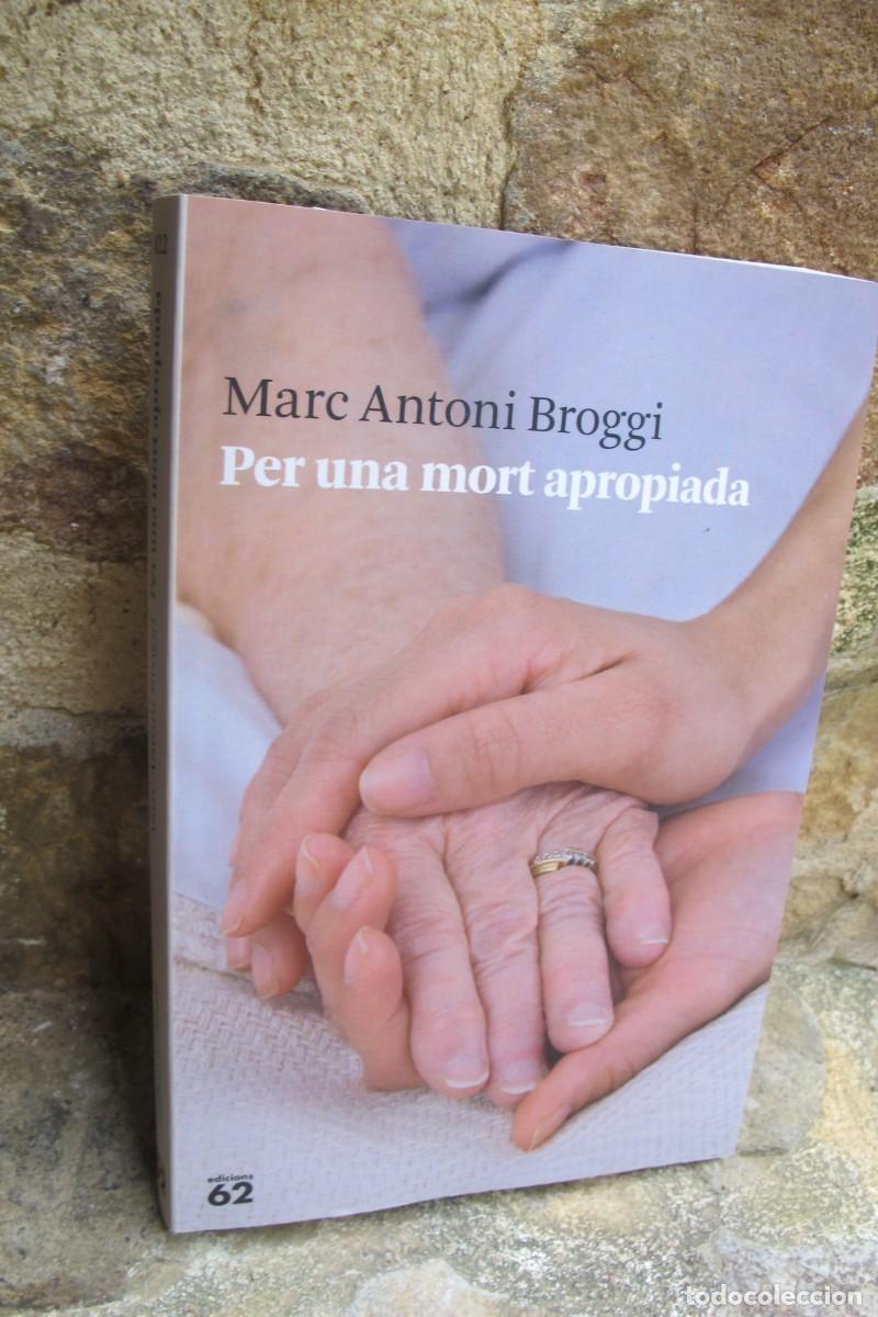 B&uuml;cher: PER UNA MORT APROPIADA. MARC ANTONI BROGGI