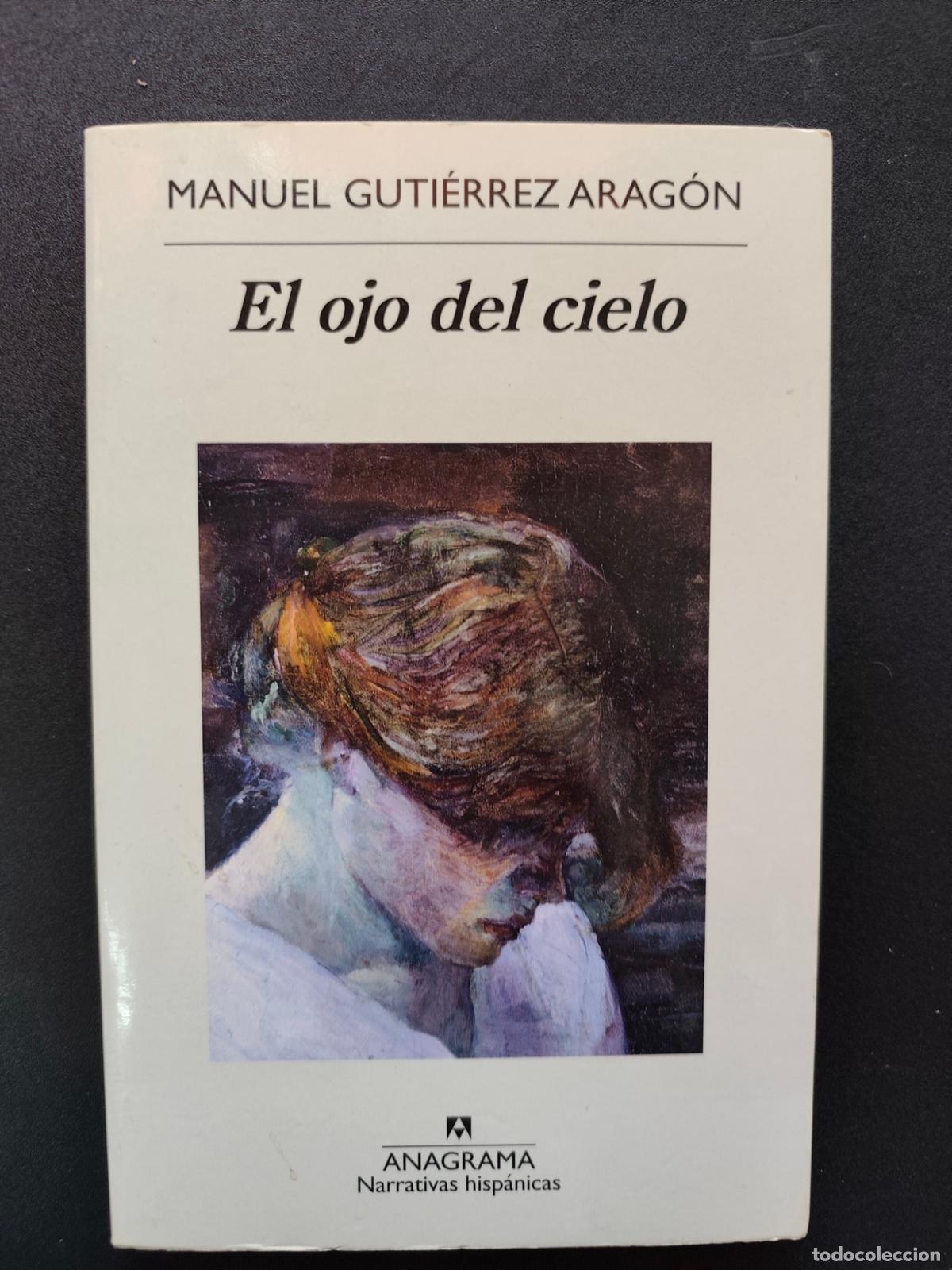 Libros: Manuel Guti&eacute;rrez Arag&oacute;n - El ojo del cielo - Foto 1