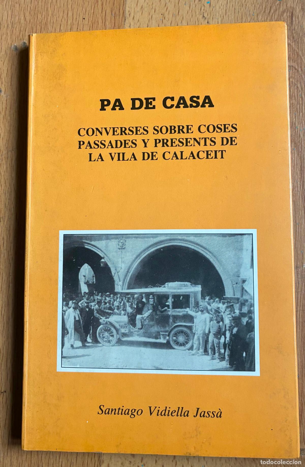 Libros: PA DE CASA, Converses sobre coses passades y presents de la vila de Calaceit - Foto 1