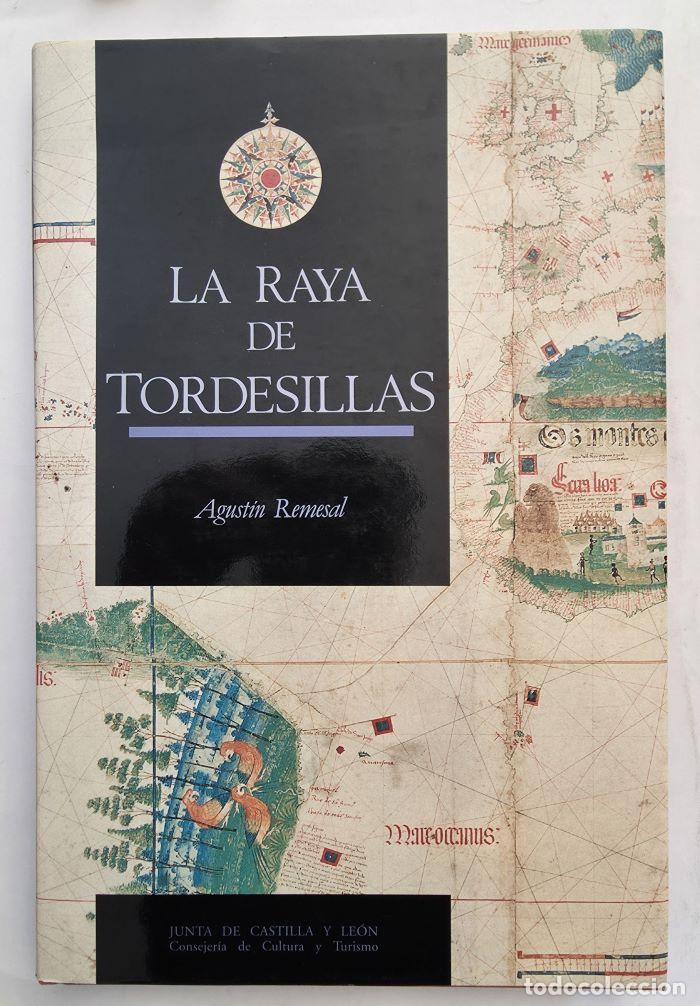 Libros: LA RAYA DE TORDESILLAS - Agust&iacute;n Remesal - Foto 1