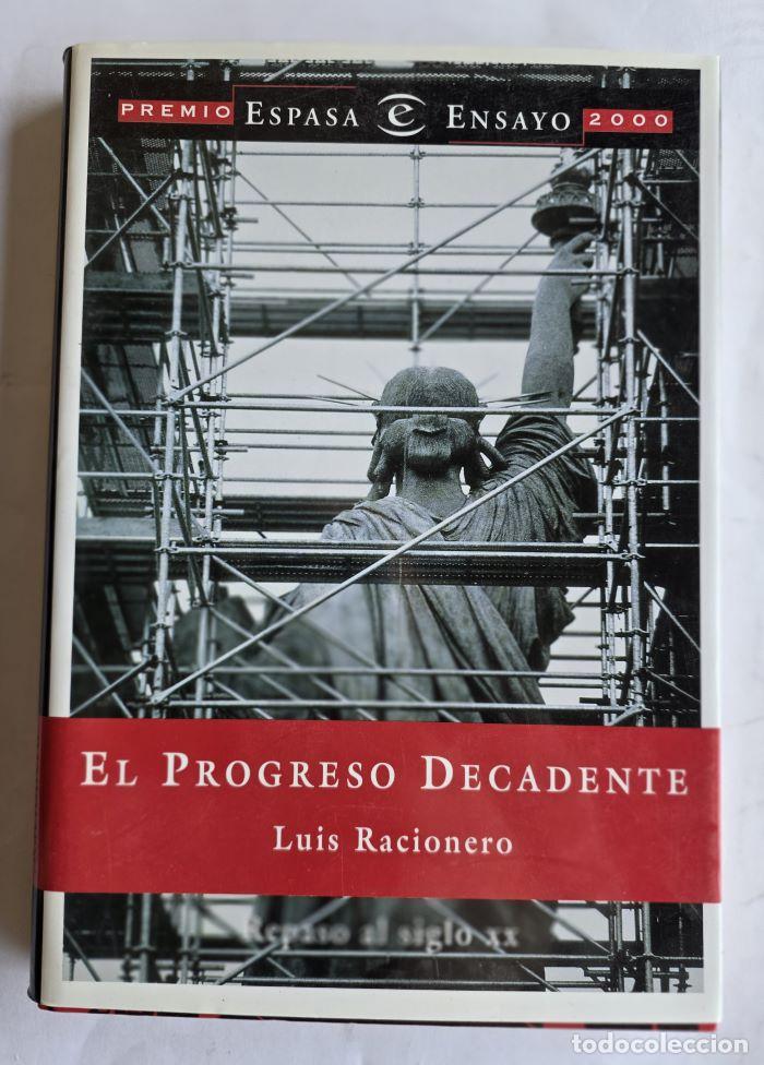 Libros: EL PROGRESO DECADENTE. REPASO AL SIGLO XX - Luis Racionero - Foto 1