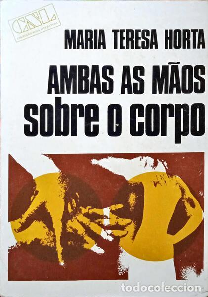 Libri di seconda mano: HORTA. (Maria Teresa) - AMBAS AS M&Atilde;OS SOBRE O CORPO.