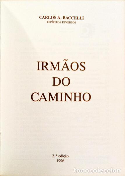 Libros: BACCELLI. (Carlos A.) - IRM&Atilde;OS DO CAMINHO. [2.&ordf; EDI&Ccedil;&Atilde;O] - Foto 2