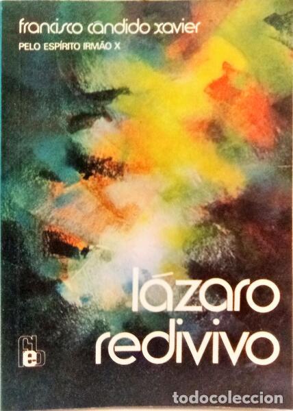 Libros: XAVIER. (Francisco C&acirc;ndido) - L&Aacute;ZARO REDIVIVO. [9.&ordf; EDI&Ccedil;&Atilde;O]