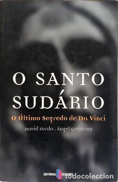 Libri di seconda mano: ZURDO. (David) e &Aacute;ngel Guti&eacute;rrez. - O SANTO SUD&Aacute;RIO: O &Uacute;LTIMO SEGREDO DE DA VINCI.