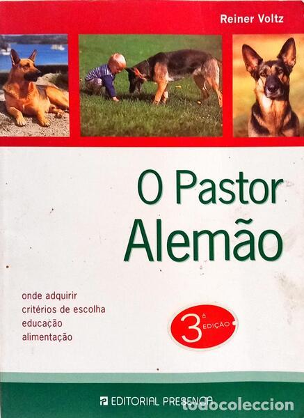 Libri di seconda mano: VOLTZ. (Reiner) - O PASTOR ALEM&Atilde;O: TREINO, TRATAMENTO, ALIMENTA&Ccedil;&Atilde;O. [3.&ordf; EDI&Ccedil;&Atilde;O]