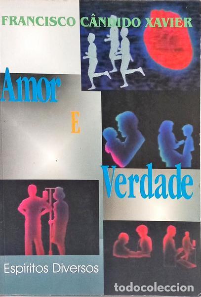 Libros: C&Acirc;NDIDO XAVIER. (Francisco) e outros. - AMOR E VERDADE. - Foto 1
