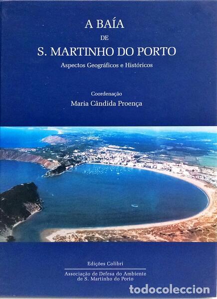 Libri di seconda mano: PROEN&Ccedil;A. (Maria C&acirc;ndida) e outros. - A BA&Iacute;A DE S. MARTINHO DO PORTO: ASPECTOS GEOGR&Aacute;FICOS E HIST&Oacute;RIC
