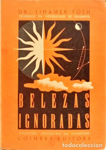 Libros: TOTH. (Tiham&eacute;r) - BELEZAS IGNORADAS. [1948] - Foto 1