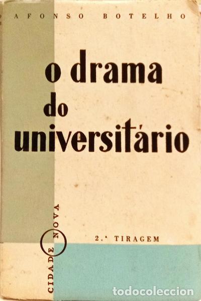 Libri di seconda mano: BOTELHO. (Afonso) - O DRAMA DO UNIVERSIT&Aacute;RIO.