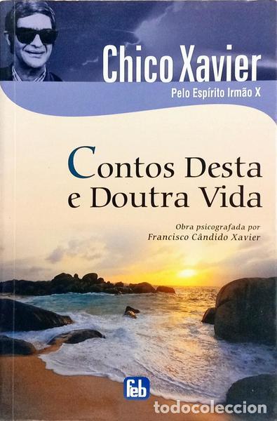 books: C&Acirc;NDIDO XAVIER. (Francisco) e Irm&atilde;o X. - CONTOS DESTA E DOUTRA VIDA. [2.&ordf; EDI&Ccedil;&Atilde;O]