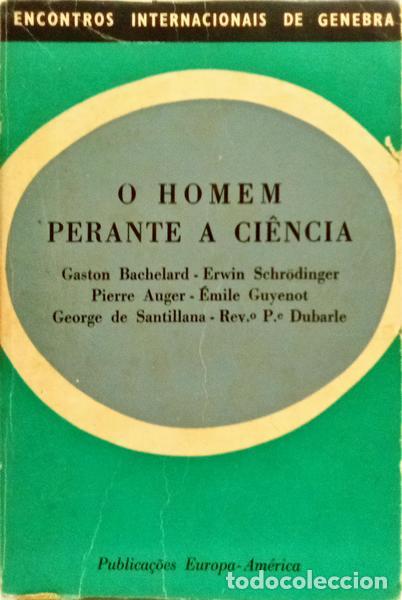 Libri di seconda mano: BACHELARD. (Gaston) e outros. - O HOMEM PERANTE A CI&Ecirc;NCIA.
