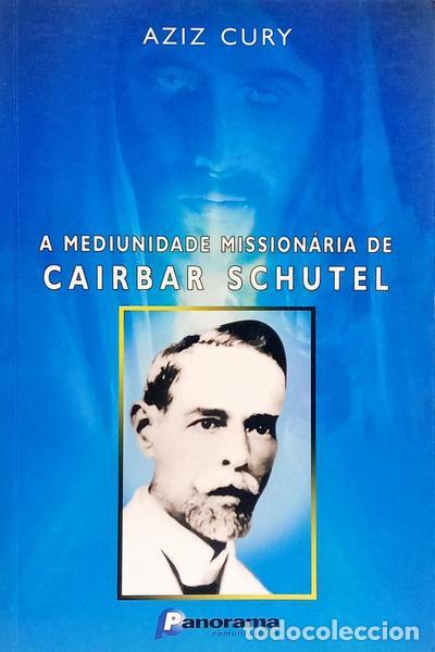 Livros em segunda m&atilde;o: CURY. (Aziz) - A MEDIUNIDADE MISSION&Aacute;RIA DE CAIRBAR SCHUTEL.