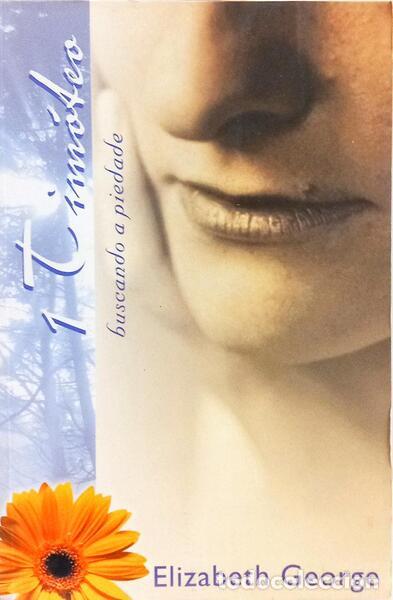 Livros em segunda m&atilde;o: GEORGE. (Elizabeth) - 1 TEM&Oacute;TEO: BUSCANDO A PIEDADE. [1.&ordf; EDI&Ccedil;&Atilde;O]
