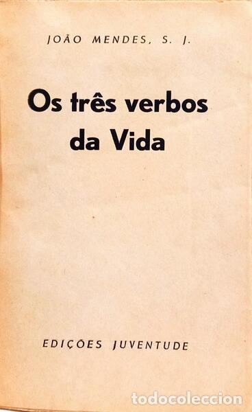Libros: MENDES. (Jo&atilde;o) - OS TR&Ecirc;S VERBOS DA VIDA. - Foto 2