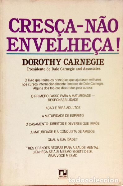 Libri di seconda mano: CARNEGIE. (Dorothy) - CRES&Ccedil;A, N&Atilde;O ENVELHE&Ccedil;A!