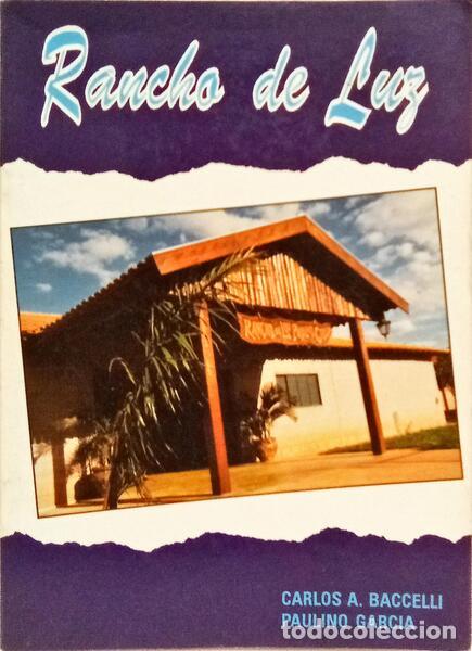 B&uuml;cher: BACCELLI. (Carlos A.) e Paulino Garcia. - RANCHO DE LUZ. [1.&ordf; EDI&Ccedil;&Atilde;O]