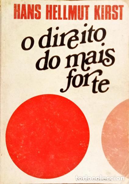 Libros: HELLMUT KIRST. (Hans) - O DIREITO DO MAIS FORTE. - Foto 1