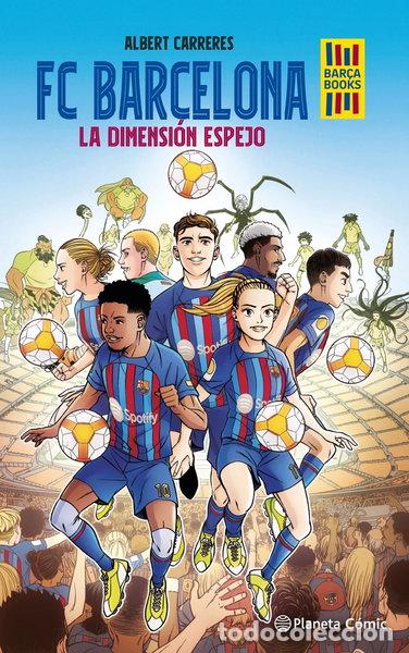 Libros: FC Barcelona. La dimensi&oacute;n espejo- 9788416401383