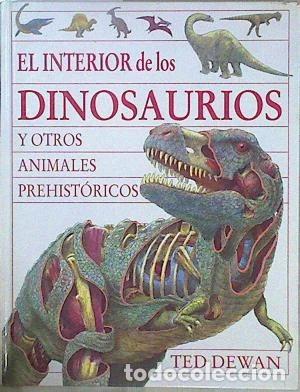 Libros: El interior de los dinosaurios y otros animales prehist&oacute;ricos- 9788427272668