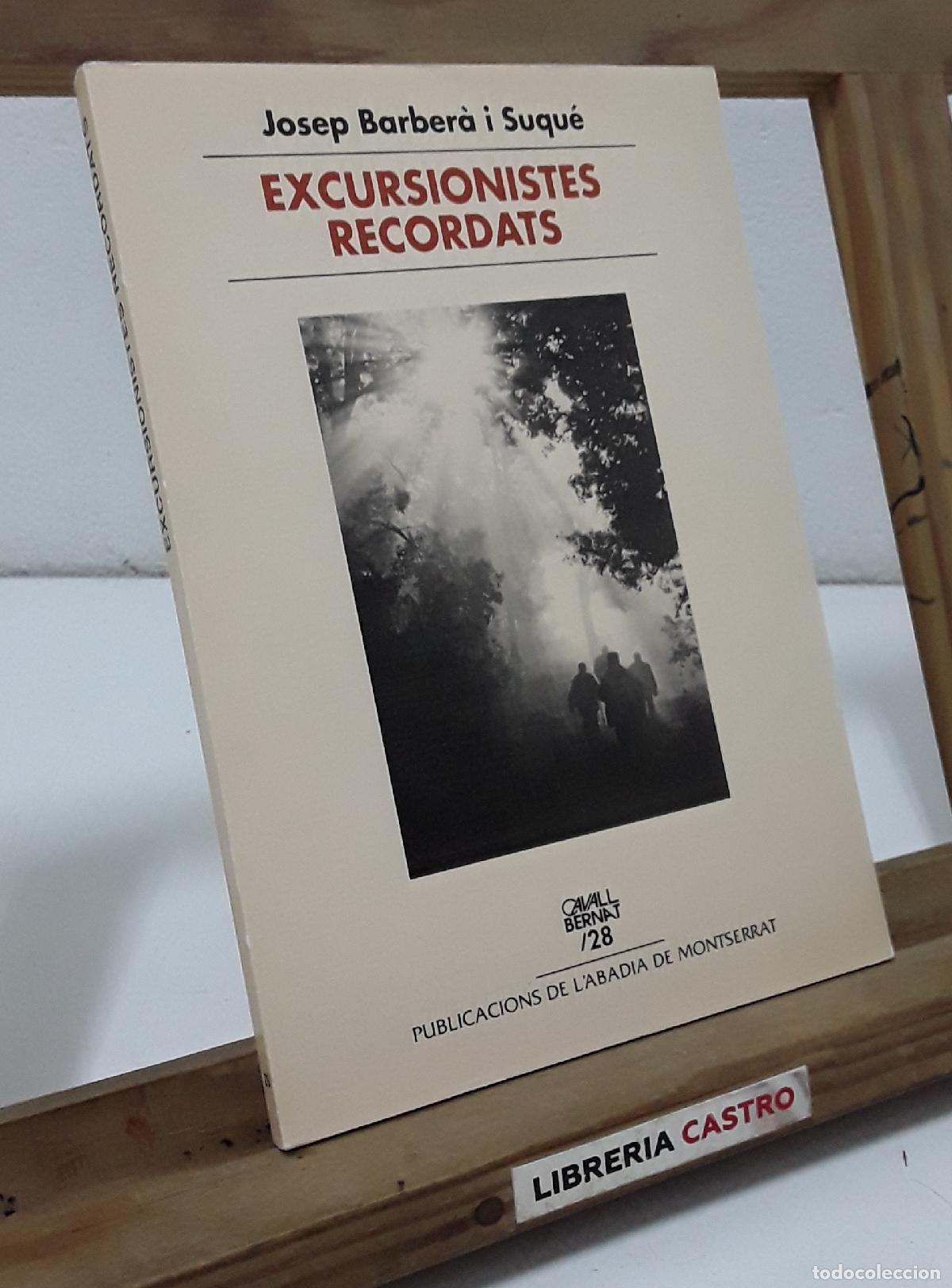 books: Excursionistes recordats - Josep Barber&agrave; i Suqu&eacute;.