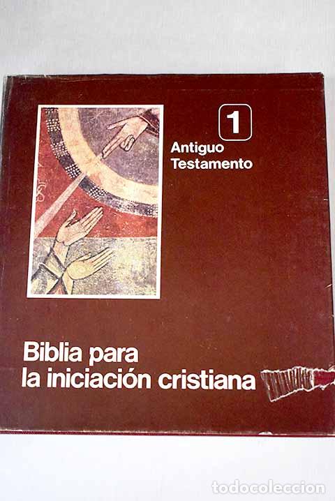 Libros: Biblia para la iniciaci&oacute;n cristiana, 1. Antiguo Testamento