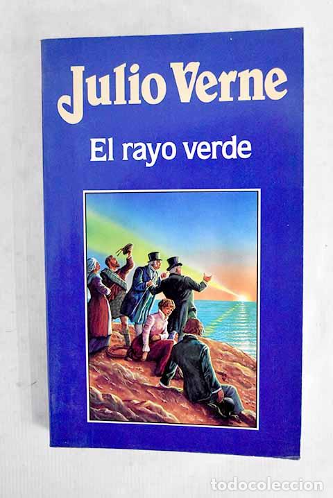 Libros: El rayo verde: Verne, Julio.- Verne, Julio