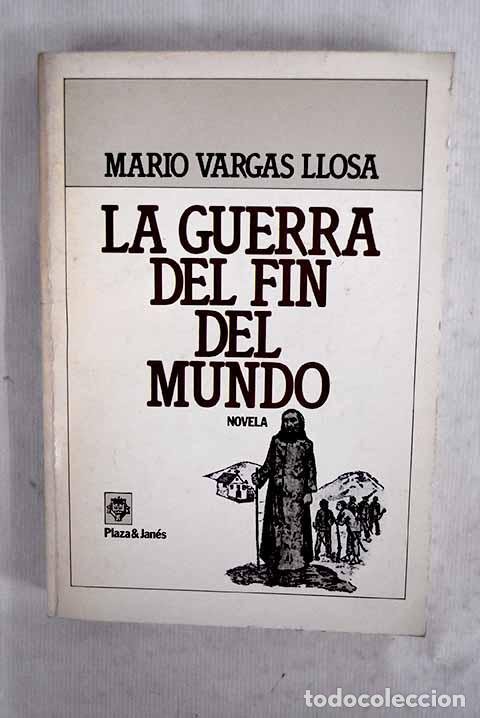 Libros: La guerra del fin del mundo.- Vargas Llosa, Mario