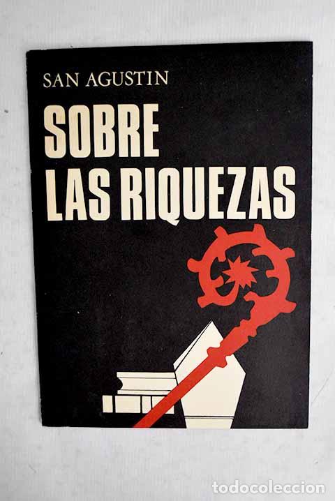 Libros: Sobre las riquezas: San Agust&iacute;n.- San Agust&iacute;n