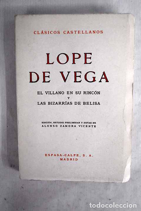 Libros: El villano en su rinc&oacute;n ; Las bizarr&iacute;as de Belisa.- Vega, Lope de