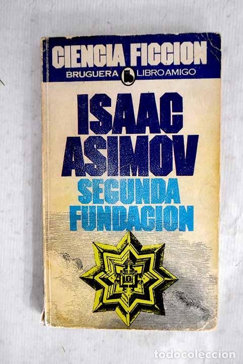 Libros: Segunda fundaci&oacute;n: Asimov, Isaac.- Asimov, Isaac