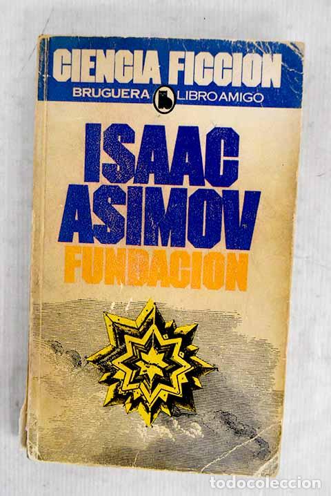 Libros: Fundaci&oacute;n: Asimov, Isaac.- Asimov, Isaac